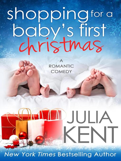 Title details for Shopping for a Baby's First Christmas by Julia Kent - Available